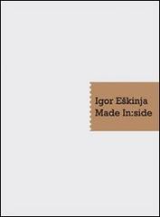 9788873363743-Igor Eskinja. Made In:side.
