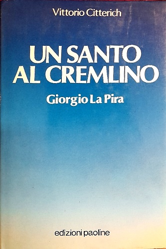 9788831500098-Un santo al Cremlino. Giorgio La Pira.
