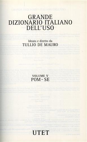 Grande Dizionario Italiano dell'uso. vol.V: POM-SE.