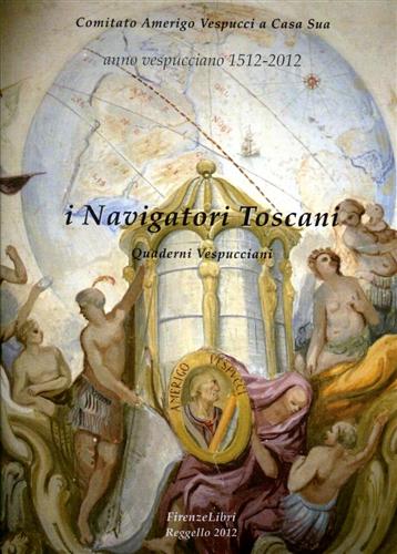 9788876222689-I Navigatori Toscani. 5/2012: Quaderni Vespucciani.
