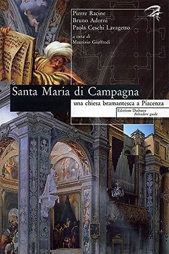 9788881030071-Santa Maria di Campagna. Una chiesa bramantesca a Piacenza.