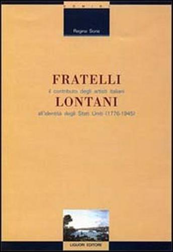 9788820726799-Fratelli lontani. Il contributo degli artisti italiani all'identità degli Stati