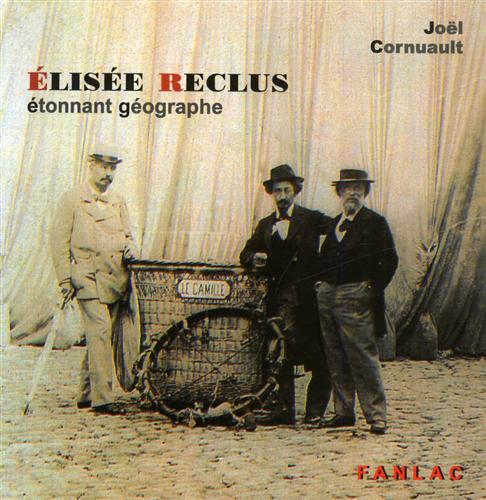 9782865772117-Elisée Reclus, étonnant géographe.