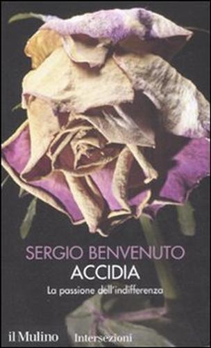 9788815126863-Accidia. La passione dell'indifferenza. I 7 vizi capitali.