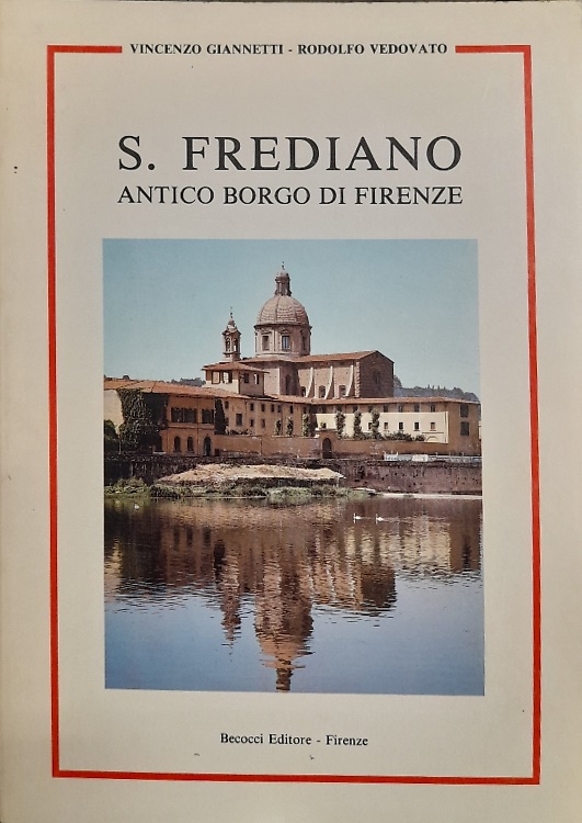 San Frediano antico borgo di Firenze.