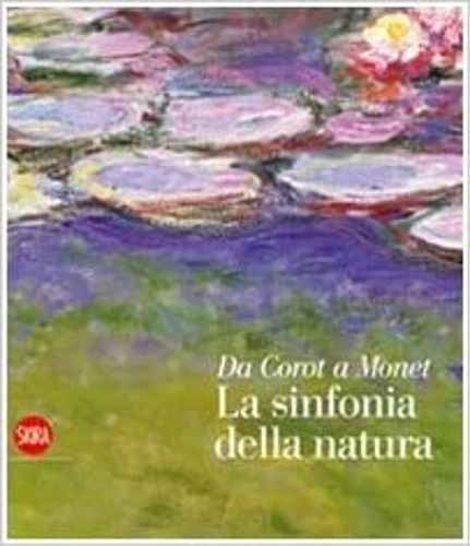9788857206103-La sinfonia della natura. Da Corot a Monet.