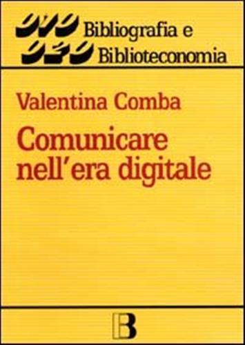 9788870755558-Comunicare nell'era digitale.