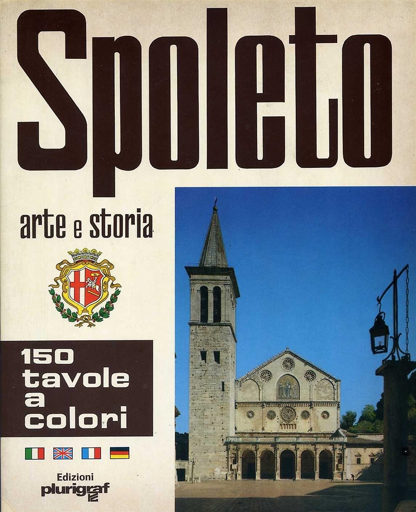 Spoleto. Arte e Storia.
