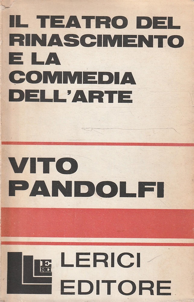 Il teatro del Rinascimento e la Commedia dell'Arte.