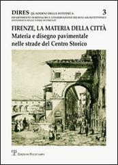 9788859611318-Firenze, la materia della città. Materia e disegno pavimentale nelle strade del