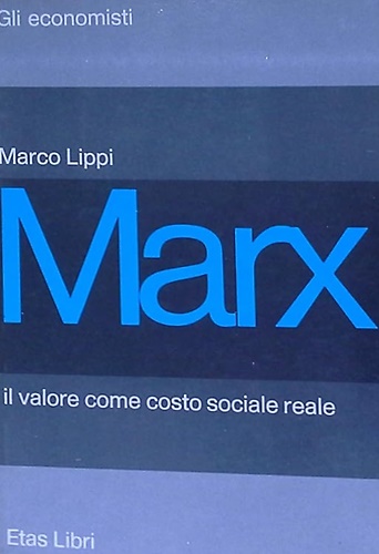 Marx. Il valore come costo sociale reale.