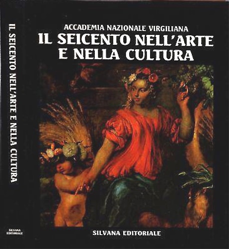 Il Seicento nell'arte e nella cultura con riferimenti a Mantova.