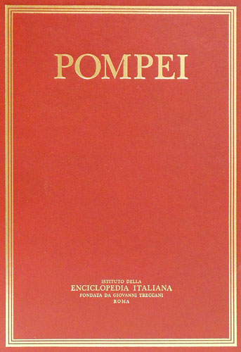 Pompei. La documentazione nell'Opera di disegnatori e pittori dei secoli XVIII e