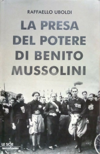 9788804586012-La presa del potere di Benito Mussolini.