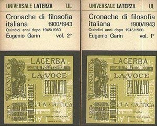 Cronache di filosofia italiana 1900-1943. In appendice: quindici anni dopo 1945/
