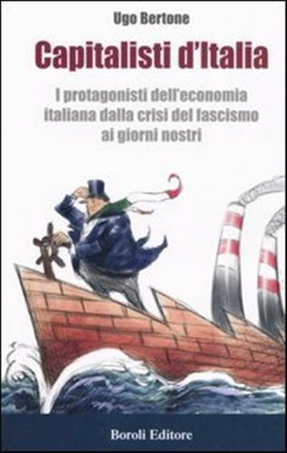 9788874930784-Capitalisti d'Italia. I protagonisti dell'economia italiana dalla crisi del fasc
