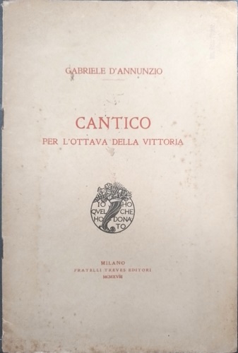 Cantico per l'ottava della Vittoria. III Novembre-XI Novembre 1918.