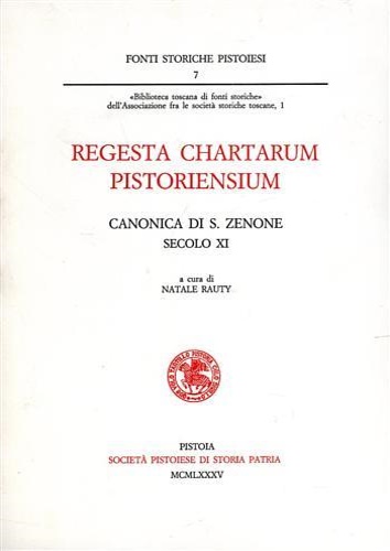 9788866120056-Regesta Chartarum Pistoriensium. Canonica di San Zenone. secolo XI.