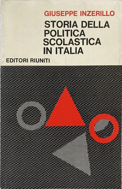 Storia della politica scolastica in Italia. Da Casati a Gentile.