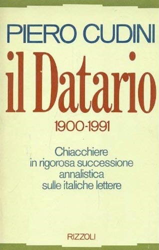 9788817841511-Il Datario 1900-1991. Chiacchiere in rigorosa successione annalistica sulle ital