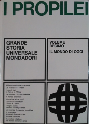 Propilei. Grande Storia Universale. Vol.X: Il mondo di oggi.