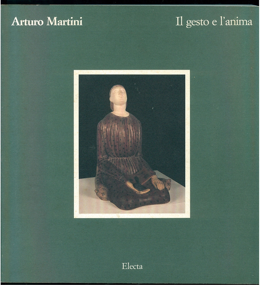 9788843529377-Arturo Martini. Il gesto e l'anima.