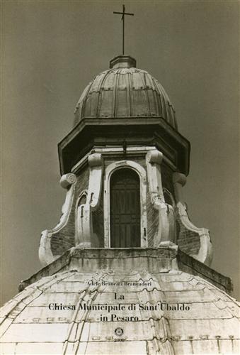 La chiesa Municipale di Sant'Ubaldo in Pesaro.