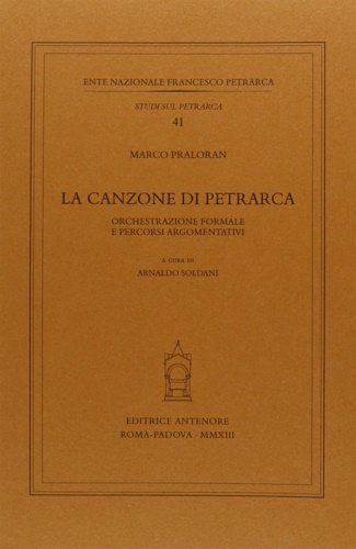 9788884556790-La canzone di Petrarca. Orchestrazione formale e percorsi argomentativi.