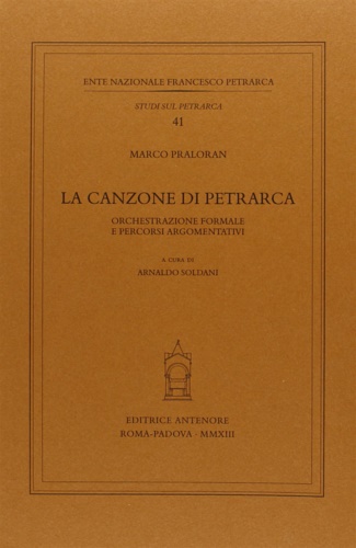 9788884556790-La canzone di Petrarca. Orchestrazione formale e percorsi argomentativi.