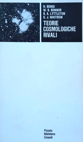 Teorie cosmologiche rivali.