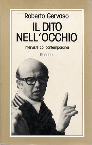 Il dito nell'occhio. Interviste coi contemporanei.