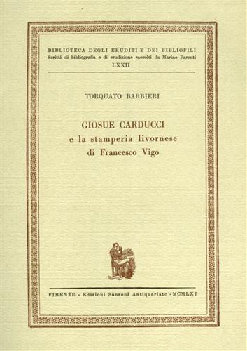 Giosue Carducci e la stamperia livornese di Francesco Vigo.