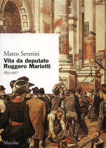 9788831776257-Vita da deputato Ruggero Mariotti 1853- 1917.