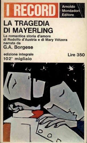 La tragedia di Mayerling. La romantica storia d'amore di Rodolfo d'Austria e di