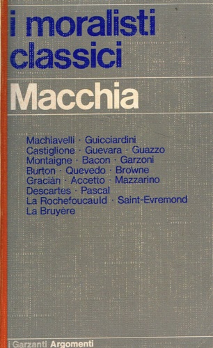 I moralisti classici da Machiavelli a La Bruyère.
