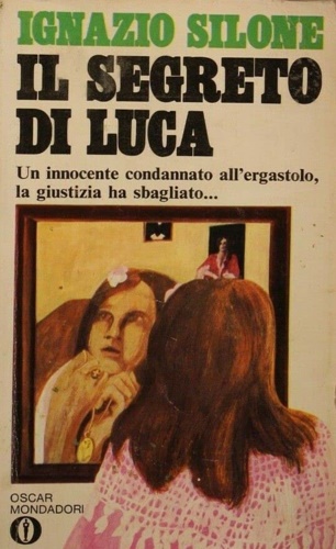 Il segreto di Luca. Un innocente condannato all'ergastolo ma la giustizia ha sba