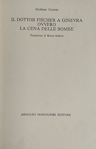 Il dottor Fischer a Ginevra ovvero la cena delle bombe.