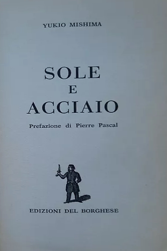 Sole e acciaio.