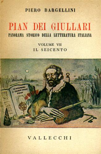 Pian dei Giullari. Panorama storico della letteratura italiana. vol.VII: Il Seic