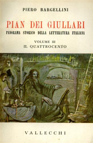 Pian dei Giullari. Panorama storico della letteratura italiana. vol.III: Il Quat