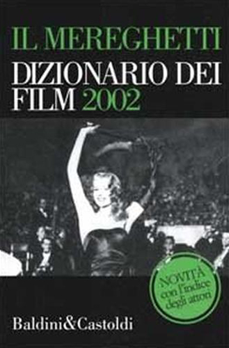 9788884900876-Il Mereghetti. Dizionario dei film 2002. Vol.I. Le Schede, Vol.II: Gli Indici.