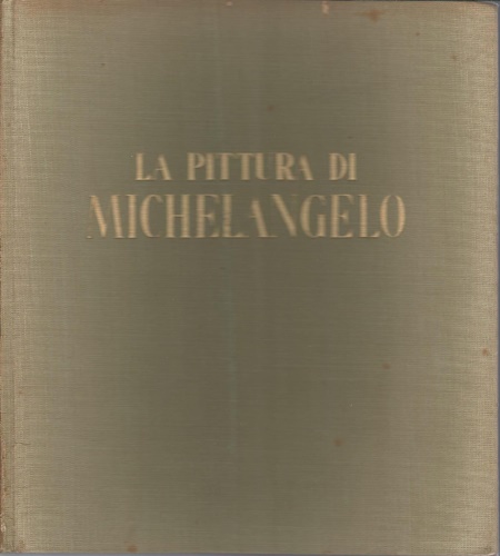 La pittura di Michelangelo.
