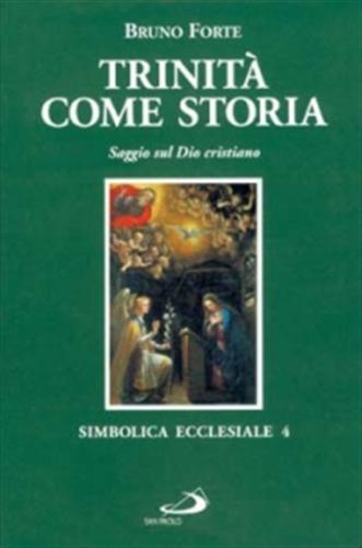 Trinità come storia. Saggio sul Dio cristiano.
