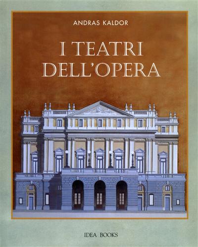 9788888033099-I teatri dell'opera. Capolavori nell'Architettura.