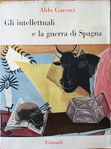 Gli intellettuali e la guerra di Spagna.