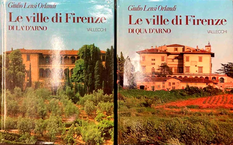 Le Ville di Firenze di qua d'Arno. Le Ville di Firenze di là d'Arno.