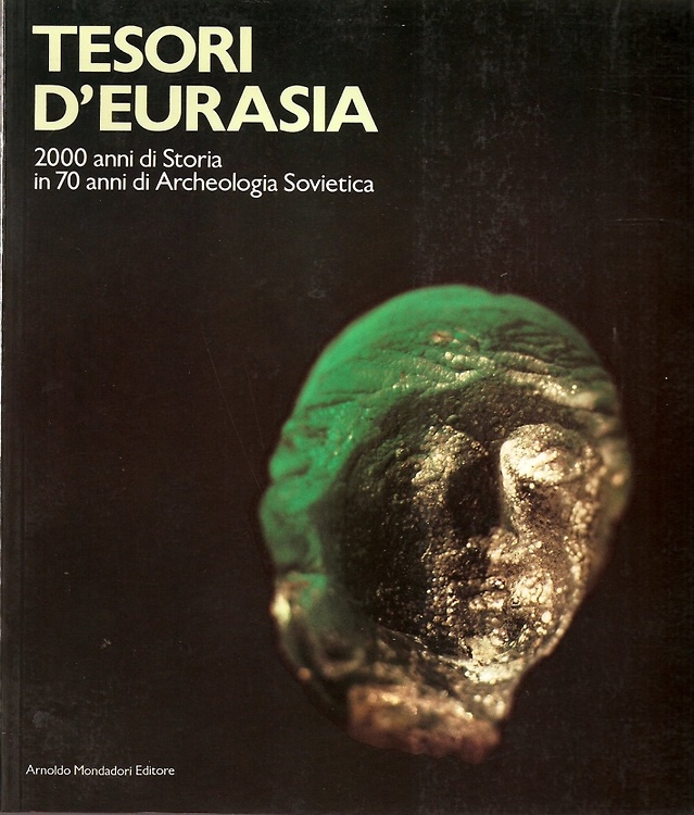 9788804306740-Tesori d'Eurasia. 2000 anni di Storia in 70 anni di Archeologia Sovietica.