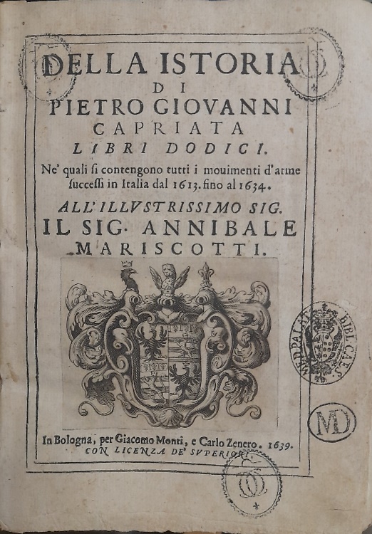 Della Istoria di Pietro Giovanni Capriata Libri Dodici. Ne' quali si contengono
