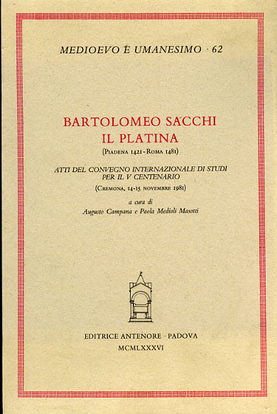9788884550521-Bartolomeo Sacchi. Il Platina. Piadena 1421-Roma 1481.