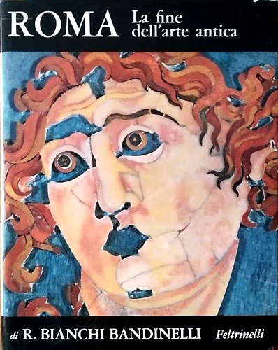 9788817290173-Roma. La fine dell'arte antica.